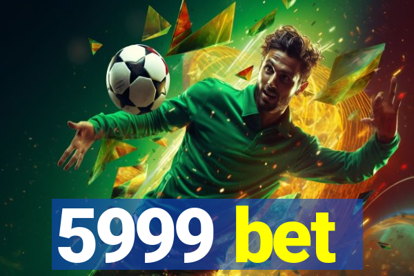 5999 bet